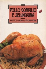 Pollo, coniglio e selvaggina - AA.VV. (Arnoldo Mondadori Editore) [1988]
