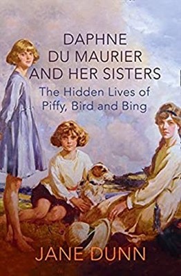 Daphne du Maurier and Her Sisters: the Hidden Lives of Piffy, Bir