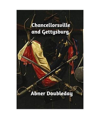 Chancellorsville and Gettysburg, Abner Doubleday
