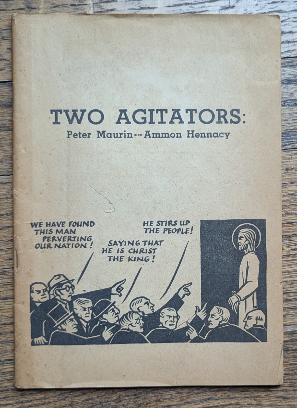 Two Agitators Peter Maurin Ammon Hennacy 1959 The Catholic Worker Robert Steed