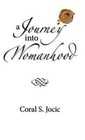 a Journey into Womanhood by Coral S. Jocic (Hardback, 2013)