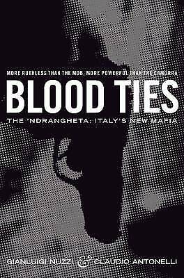 Blood Ties: The Calabrian Mafia (Italy) by Gianluigi Nuzzi, Claudio Antonelli - Picture 1 of 1