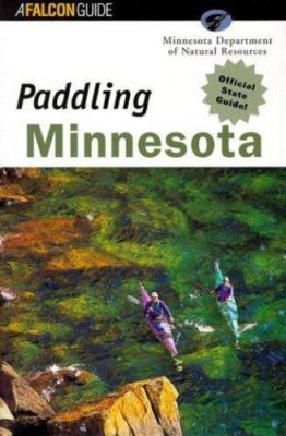 A Falcon Guide Paddling Minnesota (Regional Paddling) by Greg Breining