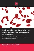 Rehab Omer A. M Gibla | IncidêNcia De Anemia Por DeficiêNcia De Ferro Em...