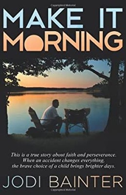 Make It Morning Paperback Jodi Bainter