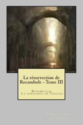La Resurrection De Rocambole, Paperback by Du Terrail, M. Pierre Ponson, Like...