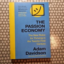 The Passion Economy: The New Rules for Thriving in the Twenty-First Century...