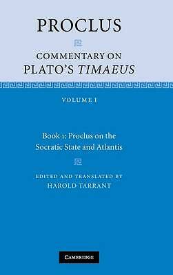 Proclus: Commentary on Plato's Timaeus: Volume 1, Book 1: Proclus on the Socrat…