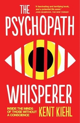 Kent Kiehl - Psychopath Whisperer   Inside the Minds of Those Without  - G245z