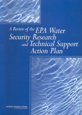 A Review of the EPA Water Security Research and Technical Support Action Plan Pa