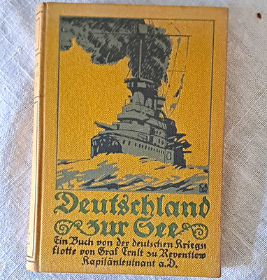 Graf Ernst zu Reventlow: Deutschland zur See   Buch zur Kriegsflotte (1913)