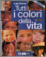 Tutti I Colori Della Vita Luigi Solinas Edizione Blu Libro Religione Scuola