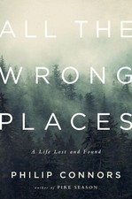 Philip Connors All the Wrong Places (Hardback) (UK IMPORT)