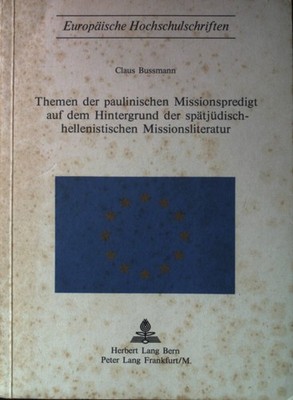 Themen der paulinischen Missionspredigt auf dem Hintergrund der spätjüdi 2100044