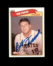 Bob Friend Hand Signed 1989 Swell Baseball Greats Pittsburgh Pirates Autograph