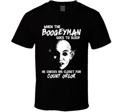 When The Boogeyman Goes To Sleep Count Orlok Nosferatu Ugly Movie Villain Fan T 