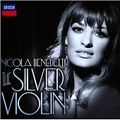 Nicola Benedetti : Nicola Benedetti: The Silver Violin CD (2012) ***NEW***