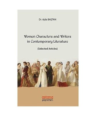 Women Characters and Writers in Contemporary Literature: [Selected Articles], Aj