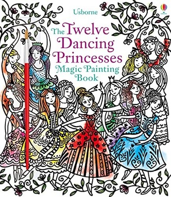 Magic Painting Twelve Dancing Princesses,Susanna Davidson,Barbar