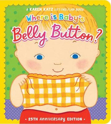 Where Is Baby's Belly  Button?: 25th Anniversary  Editi - Hardback NEW Katz, Kar