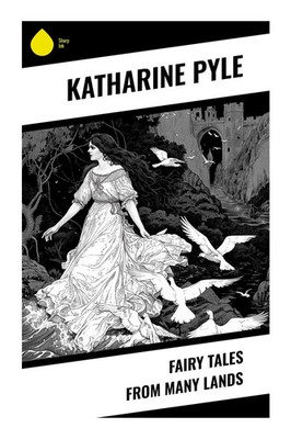 Katharine Pyle | Fairy Tales from Many Lands | Taschenbuch | Englisch (2023)