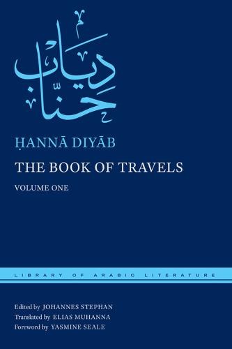 The Book of Travels – Volume One Diyab Stephan Muhanna Seale Hardback