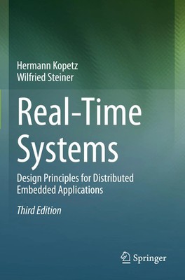 Real-Time Systems Design Principles for Distributed Embedded Applications Buch
