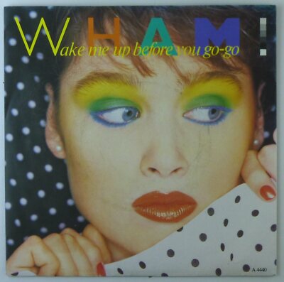 7'' Single - Wham! - Wake Me Up Before You Go-Go - S3261 - cleaned