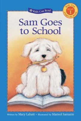 Sam Goes to School (Kids Can Read) by Labatt, Mary, Very Good Book