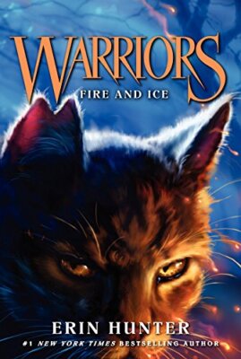 Warriors #2: Fire and Ice (Warriors: The Prophecies Begin) by Hunter, Erin