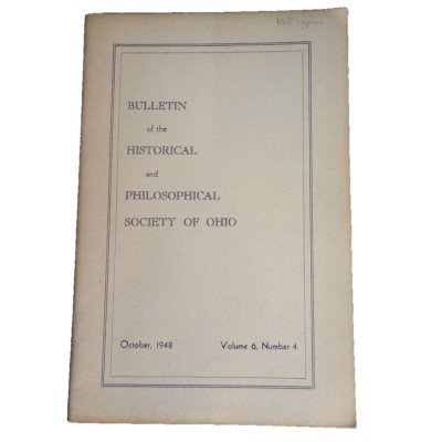 Vintage Bulletin of the Historical & Philosophical Society of Ohio October 1948