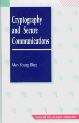 Cryptography and Secure Communications (McGraw-Hill Series on Computer...