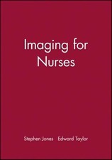 Imaging for Nurses, Paperback by Jones, Stephen; Taylor, Edward J., Like New ...
