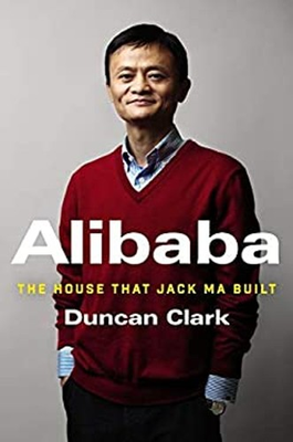 #ad Alibaba : The House That Jack Ma Built Hardcover Duncan. Clark $6.57
