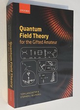 Quantum Field Theory for the Gifted Amateur by Lancaster & Blundell VERY GOOD