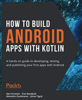 How to Build Android Apps with Kotlin: A hands-on guide -  NEW Jomar Tigcal, A 2
