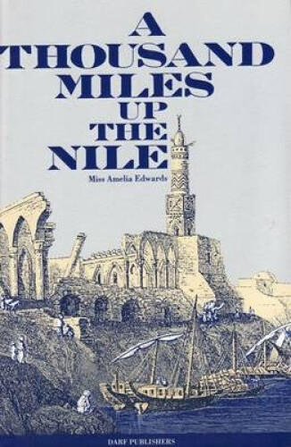 Thumbnail - A Thousand Miles Up The Nile By Edwards, Amelia Ann Blanford