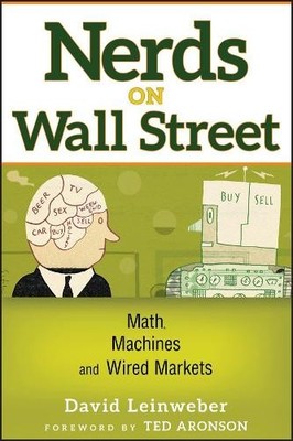 Nerds on Wall Street: Math, Machine..., Leinweber, Davi