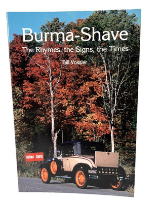 Burma-Shave: The Rhymes, the Signs, the Times Historical Product Marketing Study