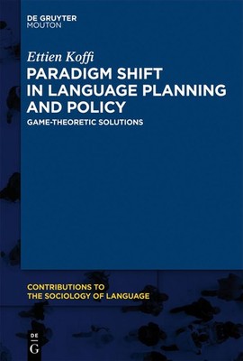 Paradigm Shift in Language Planning and Policy: Game-Theoretic Solutions (Co...