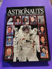 The Astronauts The First 25 Years of Manned Space Flight