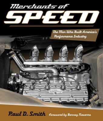 Merchants of Speed: The Men Who Built Amer- hardcover, Paul Smith, 9780760335673