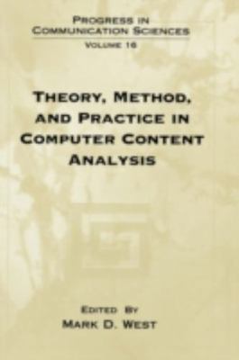 Theory, Method, and Practice in Computer Content Analysis, Hardcover by West,...