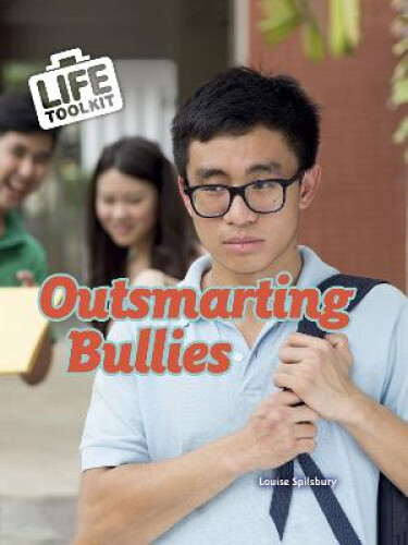 Thumbnail - Outsmarting Bullies (life Toolkit) By Spilsbury, Louise