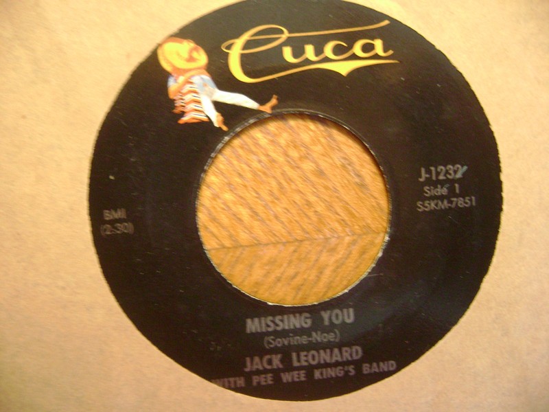 CUCA 45 RECORD/ JACK LEONARD-PEE WEE KING/ MISSING YOU/ TOO MUCH SAID ALREADY