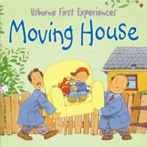 Moving House (Usborne First Experiences),Anna Civardi, Stephen Cartwright - Picture 1 of 1