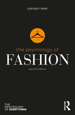 The Psychology of Fashion Carolyn Mair