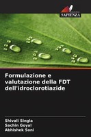 Formulazione E Valutazione Della FDT Dell'idroclorotiazide Shivali Singla