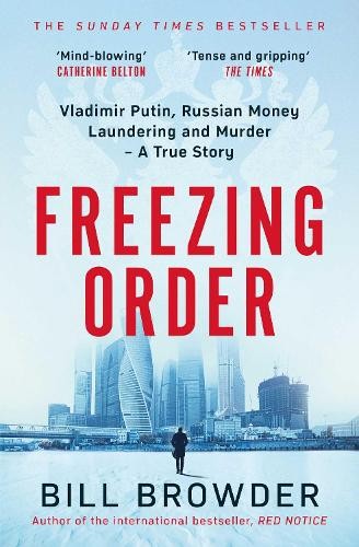 Freezing Order by Bill Browder - - Image 4