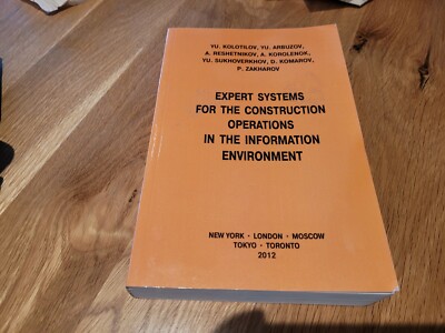 Expert Systems for the Construction Operations in the Information Environme...